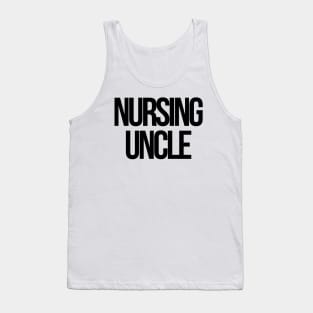 Nursing uncle Tank Top